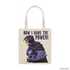 Tote Bag Sketelor Now I have the Power